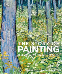 The Story of Painting : How art was made Hardback
